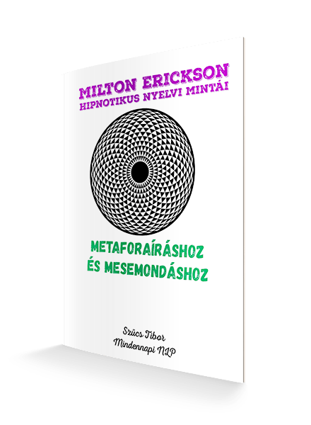 NLP, Ericksoni hipnózis, hipnotikus nyelvi minták, metaforaírás