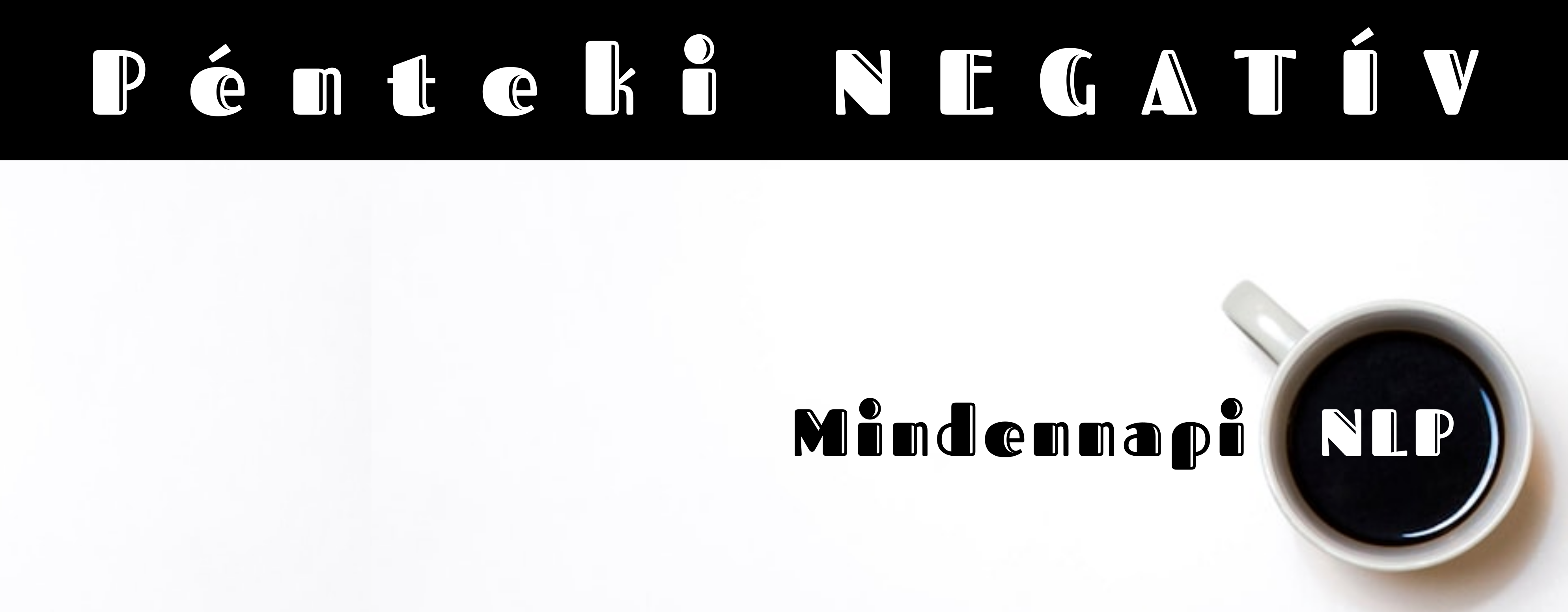 Pénteki NEGATÍV önfejlesztő levélsorozat