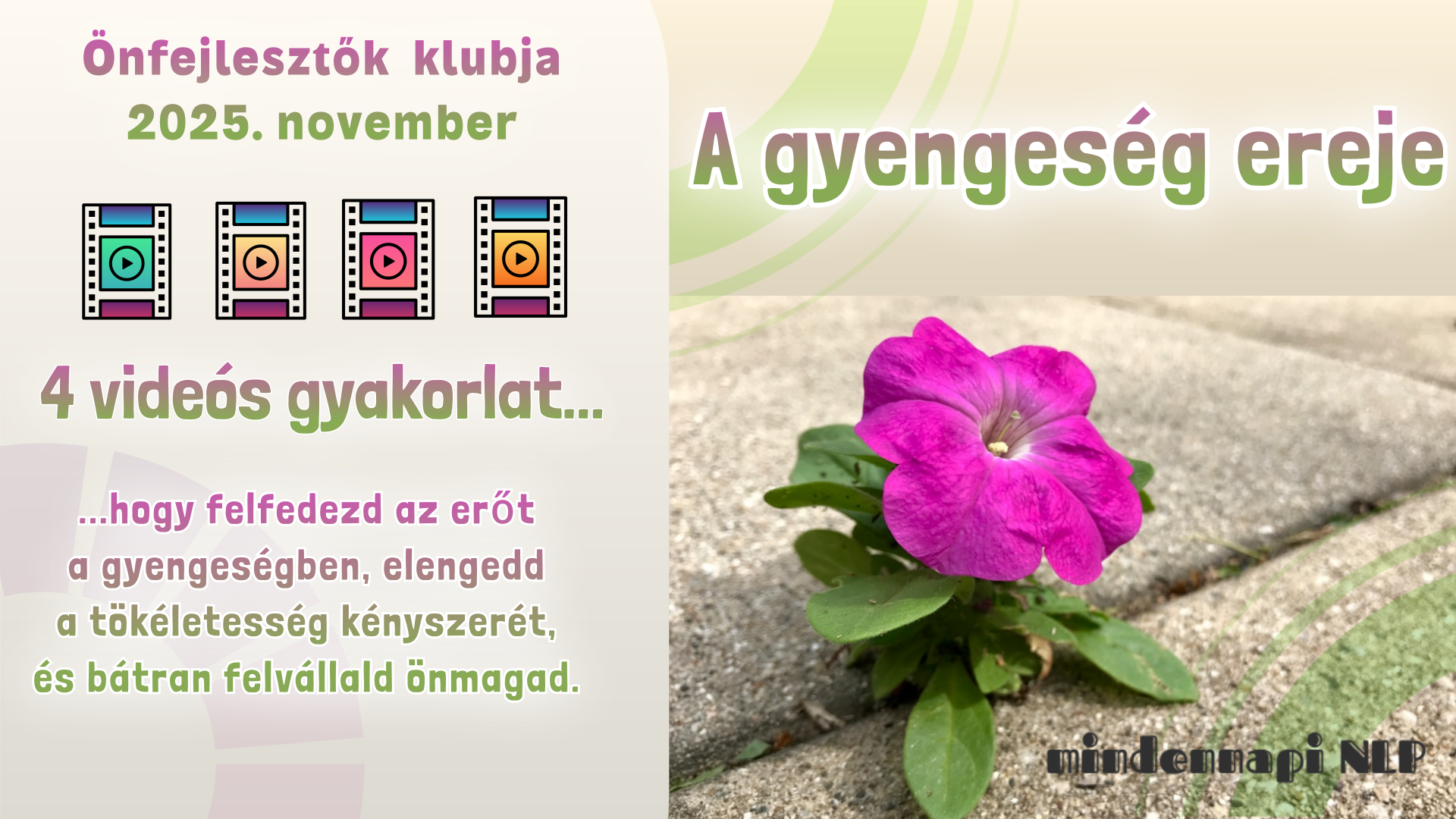 Önfejlesztők Klubja: A gyengeség ereje Önfejlesztők Klubja: A gyengeség ereje